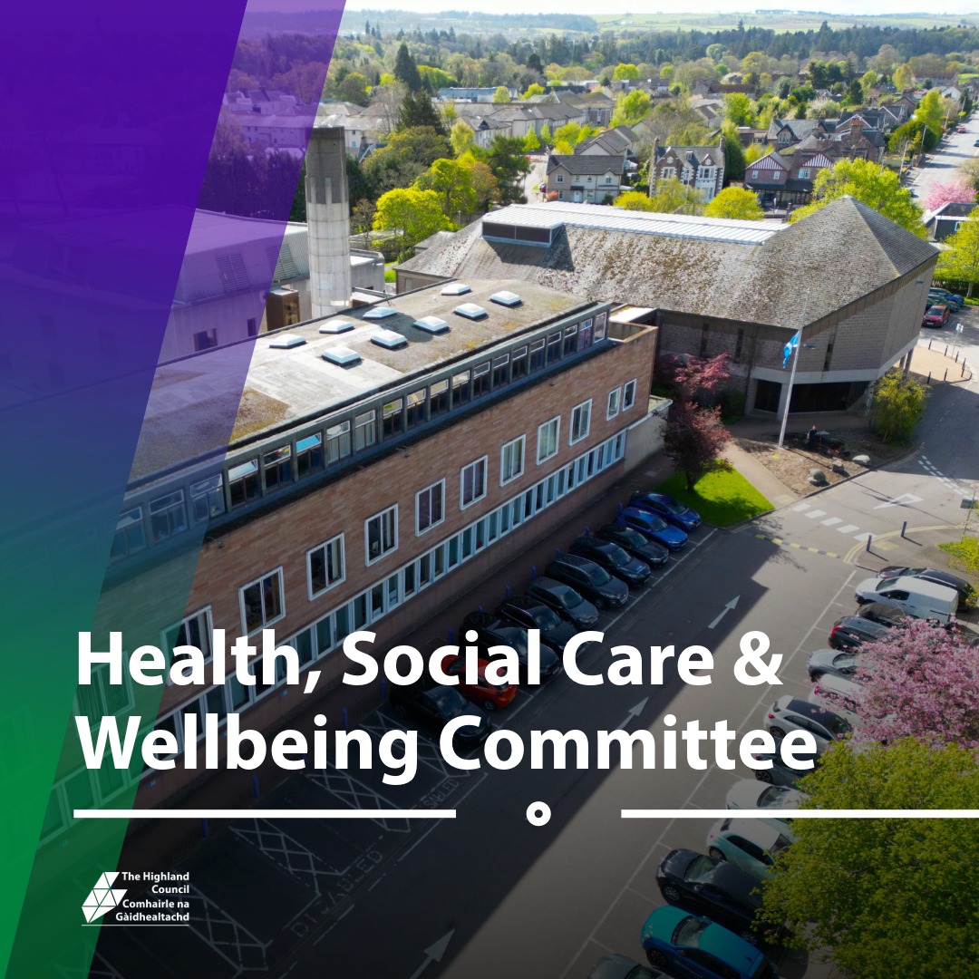Aerial view of a council building and parking area with overlaid text "Health, Social Care & Wellbeing Committee," branded for The Highland Council, signalling a local government meeting.