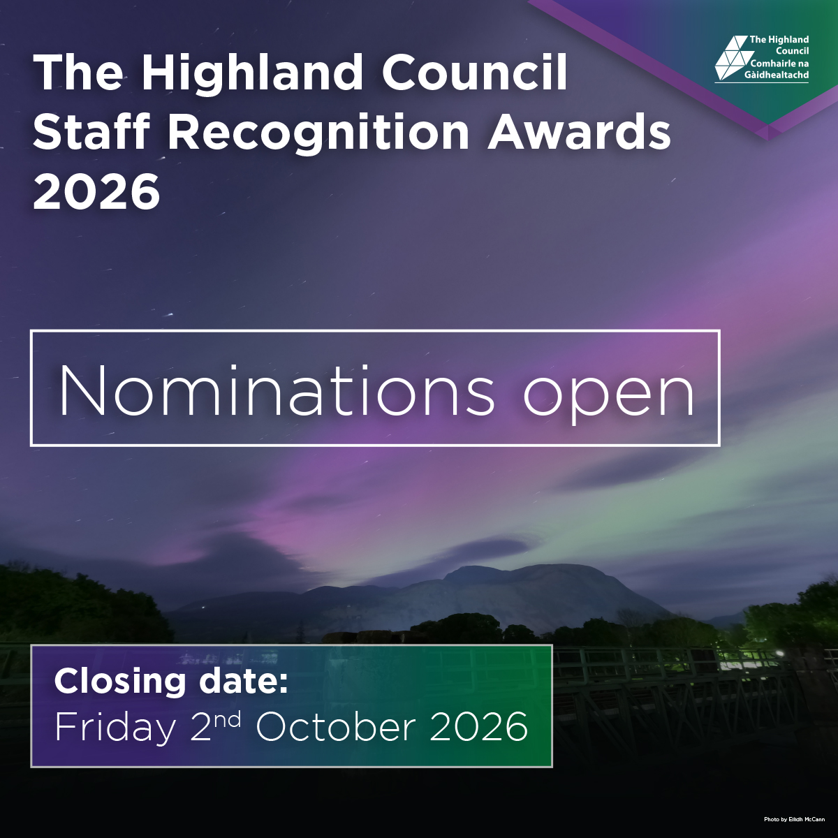 An image of the green and purples lights of the Aurora above a mountain range (Ben Nevis). The image contains the following text: The Highland Council Staff Recognition Awards 2026. Nominations Open. Closing date: Friday 2nd October 2026.